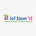 IoT Slam 2015 Virtual Internet of Things Conference and Exhibition