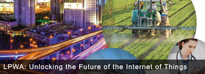 LPWA: Unlocking the Future of the Internet of Things