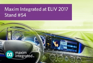 Maxim Integrated aims to support automotive design innovation at Germany’s ELIV 2017