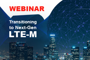 Transitioning to Next-Gen LTE-M: Answers to the questions you need to be asking
