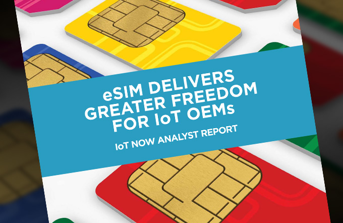 eSIM delivers greater freedom for IoT OEMs – analyst report