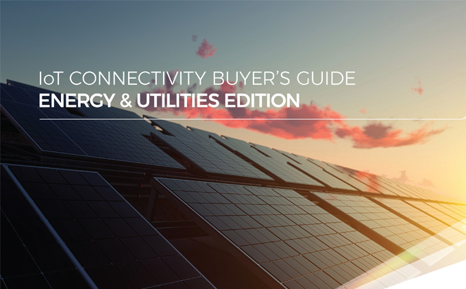 How to find the perfect connectivity provider for your Energy or Utilities management solution