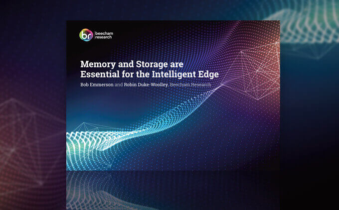 Why memory and storage are essential for the intelligent edge