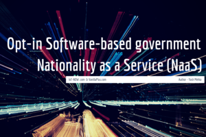 It’s time for opt-in software-based government, or Nationality as a Service