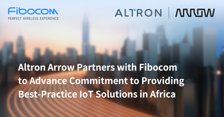 Altron Arrow Partners with Fibocom to Advance Commitment to Providing Best-practice IoT Solutions in Africa