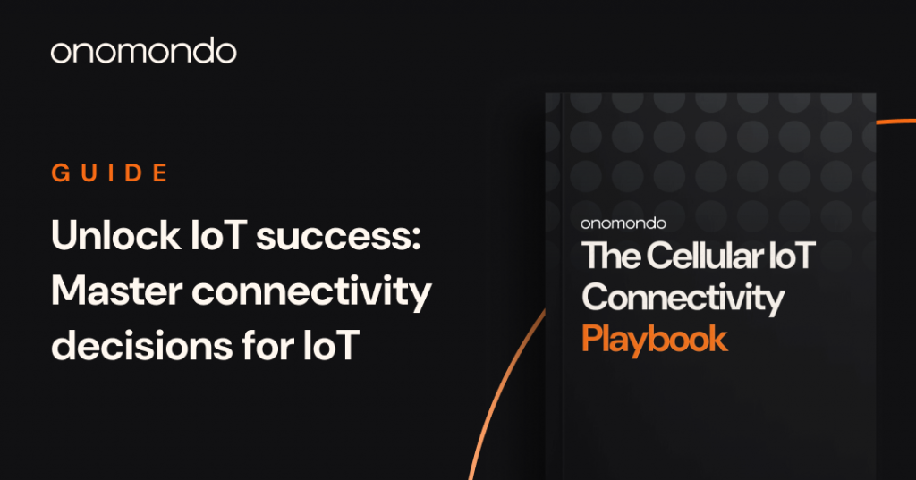 The Cellular IoT Connectivity Playbook