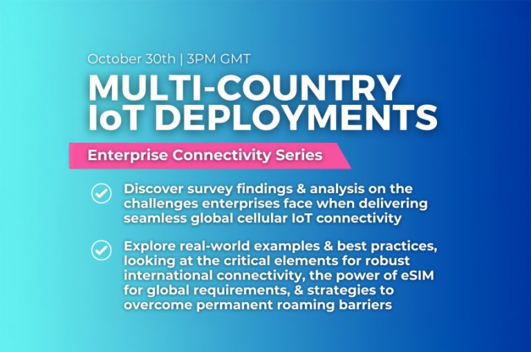 Enterprise Connectivity 2024: Multi-Country IoT Deployments 