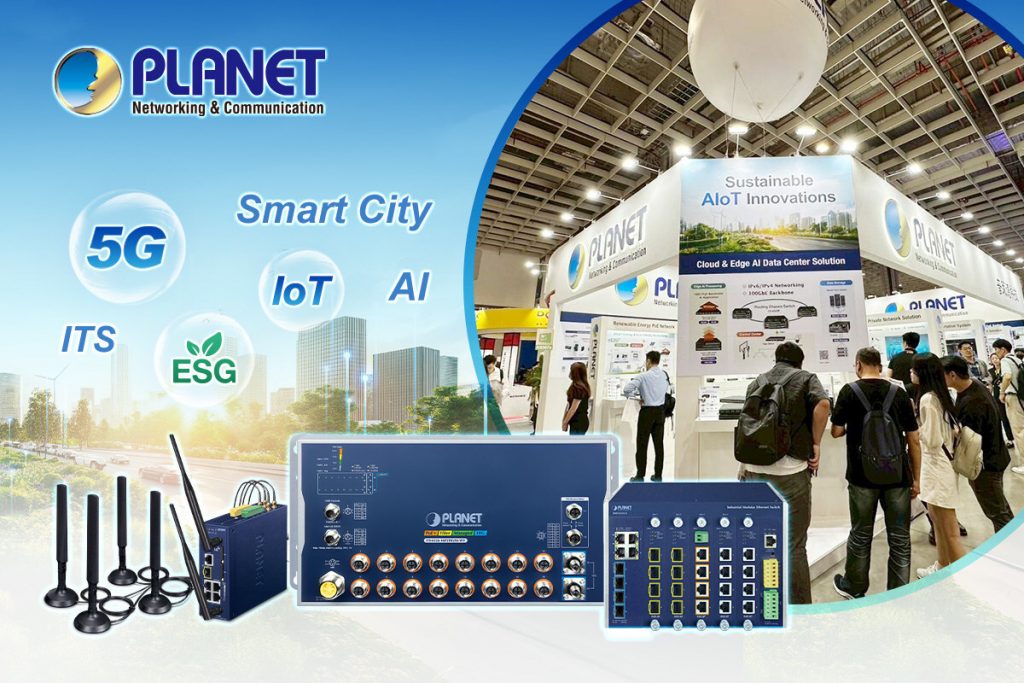 PLANET developing intelligent industrial networking solutions for IoT, AIoT and ITS applications