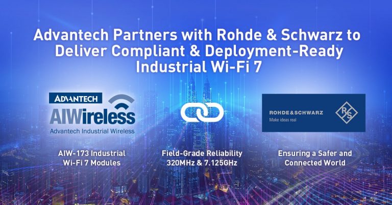 Advantech partners with Rohde &amp; Schwarz to deliver Wi-Fi compliant and deployment-ready industrial Wi-Fi 7 modules