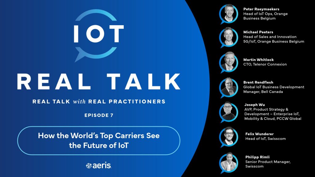 Aeris launches Episode 7 of their podcast ‘IoT Real Talk’