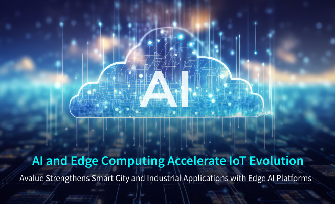 Avalue strengthens smart city and industrial applications with Edge AI platforms